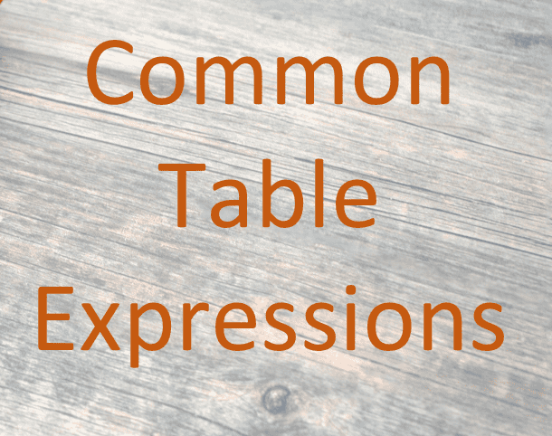 Common Table Expressions