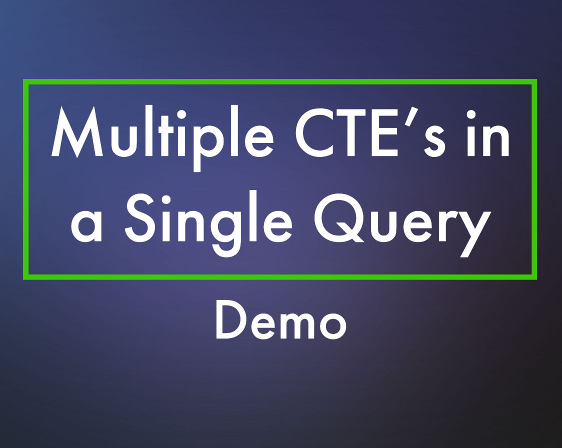 multiple CTE's
